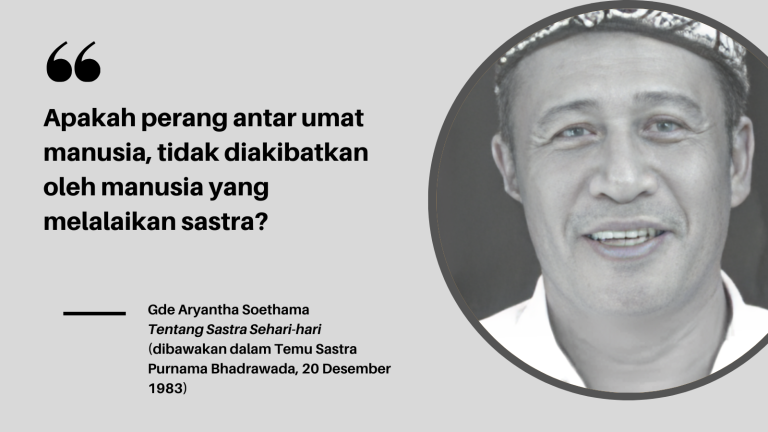 Gde Aryantha Soethama dan Generasi Indonesia yang Tanpa Sastra
